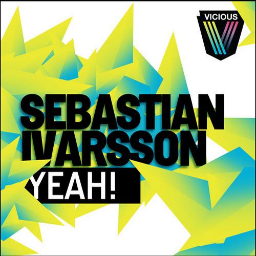 Sebastian Ivarsson – Yeah!