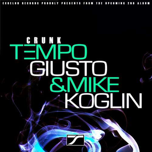 Tempo Giusto & Mike Koglin – Crunk