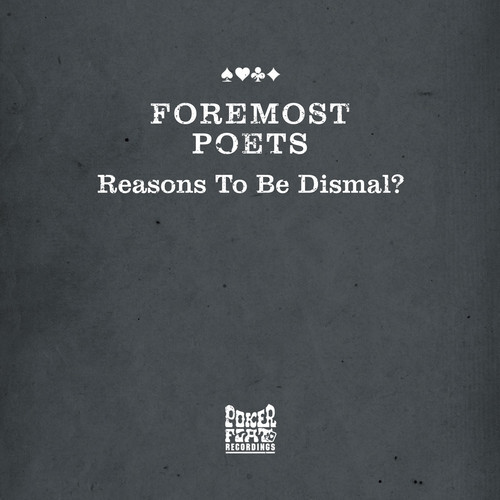 Foremost Poets – Reasons To Be Dismal?