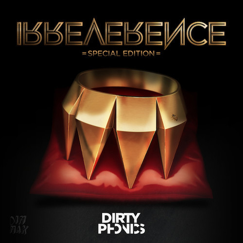 Dirtyphonics – Irreverence: Special Edition