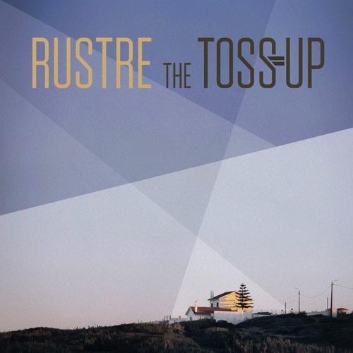 Rustre – The Toss-Up