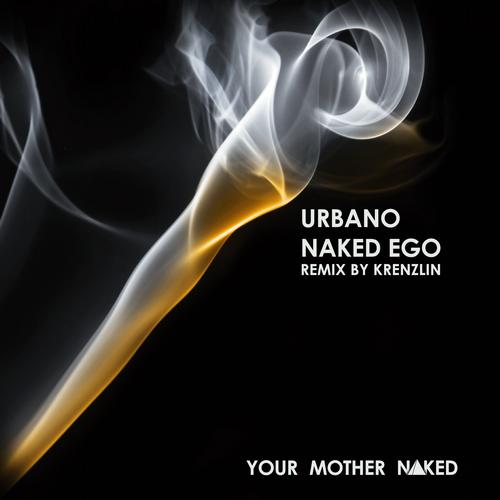 Urbano – Naked Ego