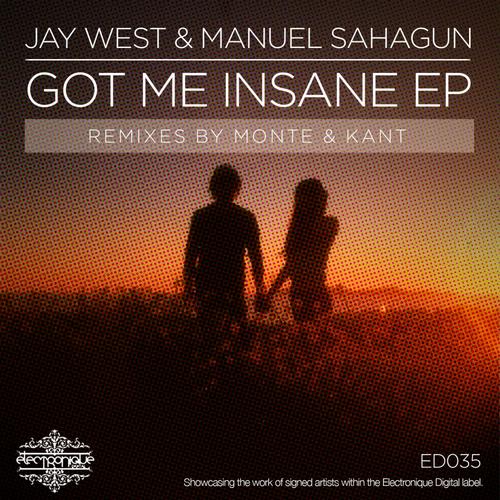 Jay West & Manuel Sahagun – Got Me Insane EP