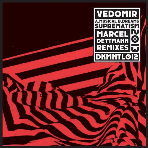 Vedomir – Musical Suprematism / Dreams Dettmann Remixes