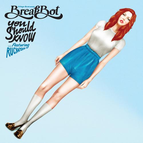 Breakbot feat. Ruckazoid – You Should Know