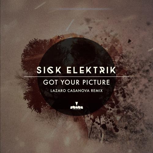 Sick Elektrik – Got Your Picture (Remix)