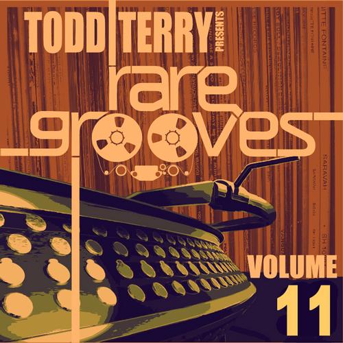 Todd Terry’s Rare Grooves Volume 11