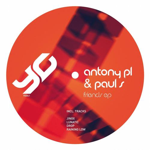Paul S & Antony Pl – Friends EP