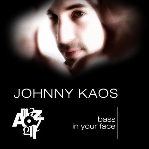Johnny Kaos – Bass In Your Face