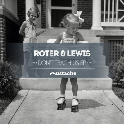 Roter & Lewis – Don’t Teach Us EP