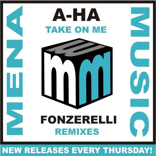 A-Ha – Take On Me (Fonzerelli Remixes)