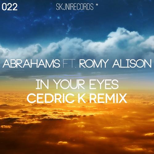 Abrahams & Romy Alison – In Your Eyes (Cedric K Remix)