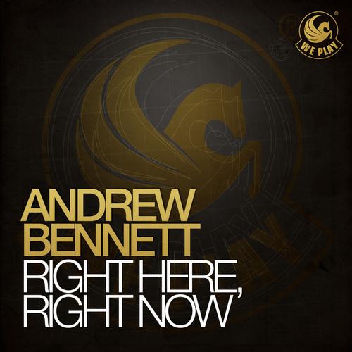 Andrew Bennett – Right Here, Right Now