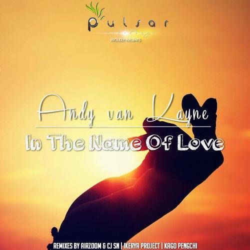 Andy Van Kayne – In The Name Of Love