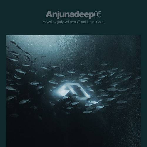 Anjunadeep 05: Mixed By James Grant & Jody Wisternoff