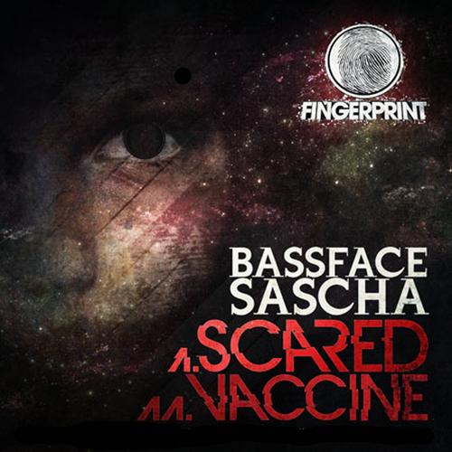 Bassface Sascha – Scared / Vaccine