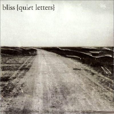 Bliss – Quiet Letters