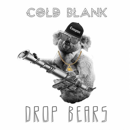 Cold Blank – Drop Bears