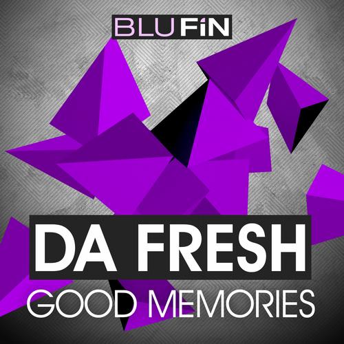 Da Fresh – Good Memories
