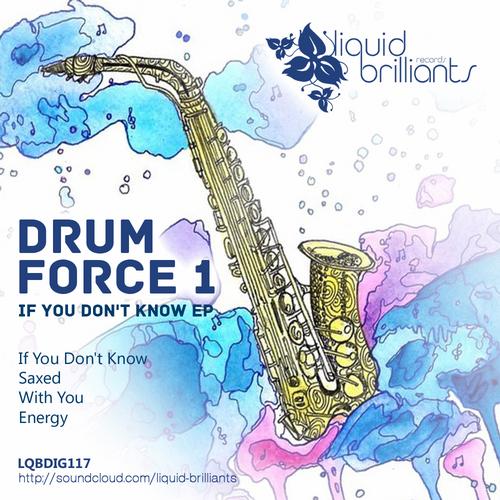 Drum Force 1 – If You Don’t Know EP