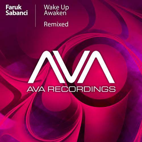 Faruk Sabanci – Wake Up / Awaken (Remixed)