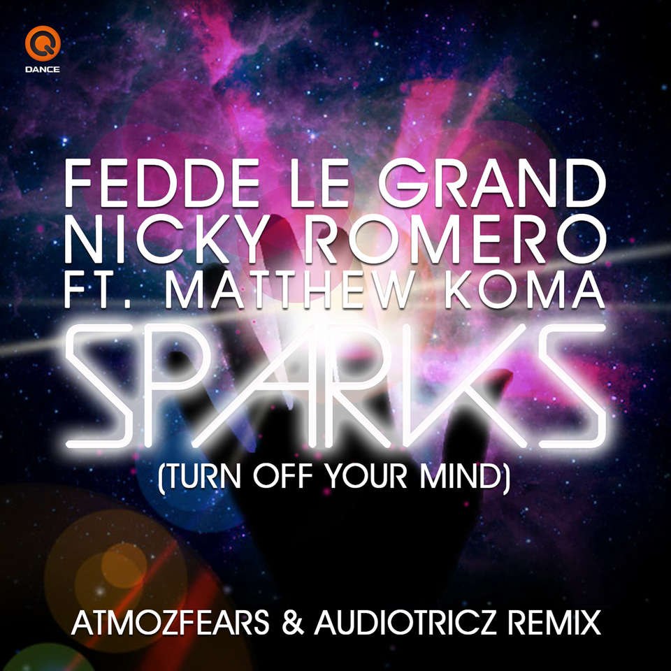 Fedde Le Grand – Sparks (Turn Off Your Mind) (Atmozfears & Audiotricz Remix)