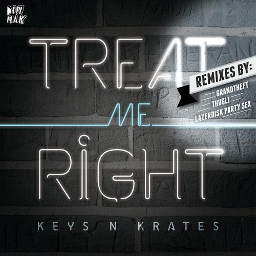 Keys N Krates – Treat Me Right EP