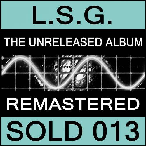 L.S.G. – The Unreleased Album
