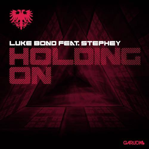 Luke Bond Feat. Stephey – Holding On