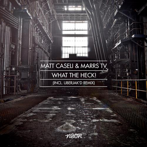 Matt Caseli & Marrs TV – What The Heck!