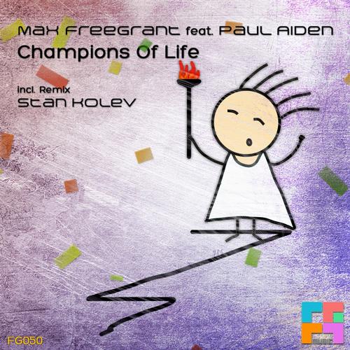 Max Freegrant & Paul Aiden – Champions Of Life