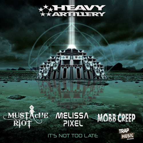 Mustache Riot, Mobb Creep & Melissa Pixel – It’s Not Too Late (Safra Remix)