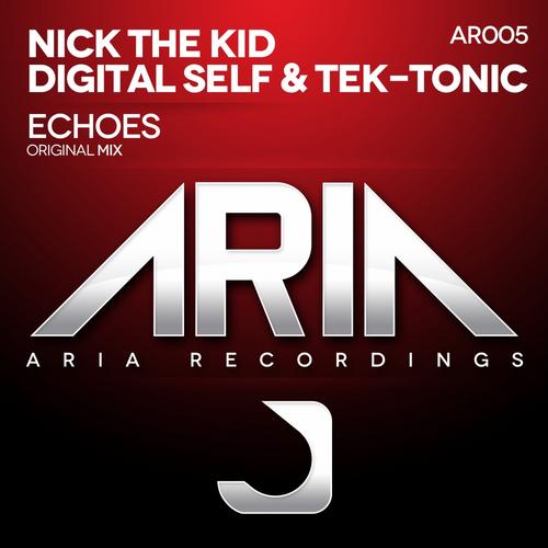 Nick The Kid, Digital Self & Tek-tonic – Echoes