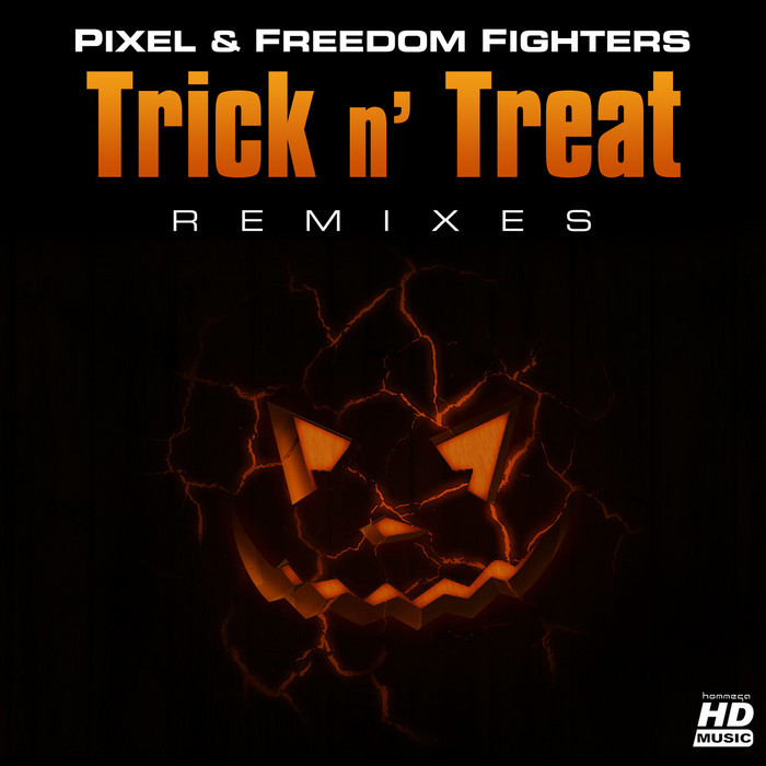Pixel & Freedom Fighters – Trick n’ Treat (Remixes)