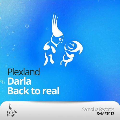 Plexland – Darla Back To Real
