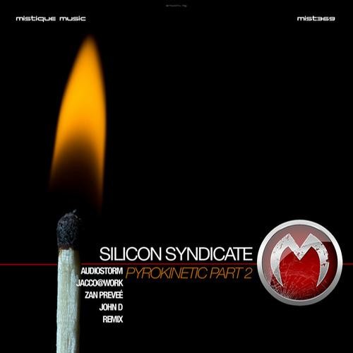 Silicon Syndicate – Pyrokinetic (Part 2)