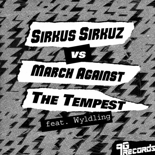 Sirkus Sirkuz & March Against feat. Wyldling – The Tempest EP