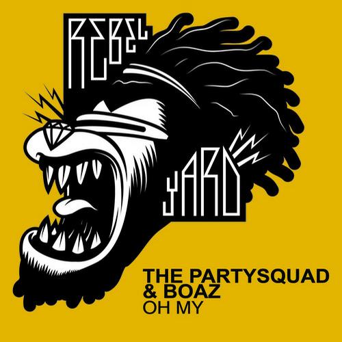 The Partysquad & Boaz – Oh My