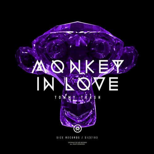 Tommy Trash – Monkey In Love