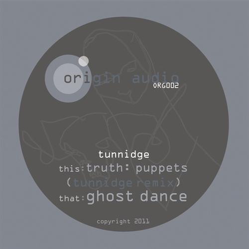 Truth & Tunnidge – Puppets (Tunnidge Remix) / Ghost Dance