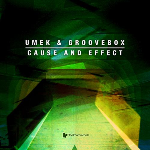 UMEK & Groovebox – Cause And Effect