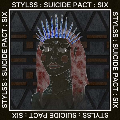 STYLSS : SUICIDE PACT : SIX