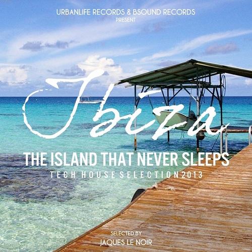 1375625585_ibiza-the-island-that-never-sleeps-2013-selected-by-jaques-le-noir