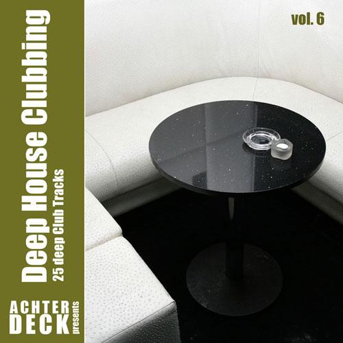 Deep House Clubbing Vol 6