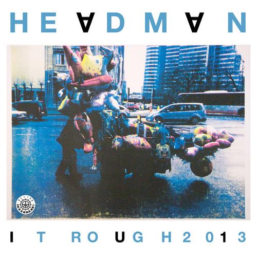 Headman – It Rough 2013