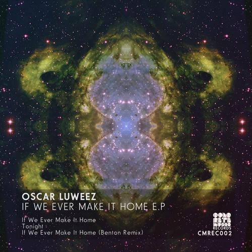 Oscar Luweez & Benton – If We Ever Make It Home