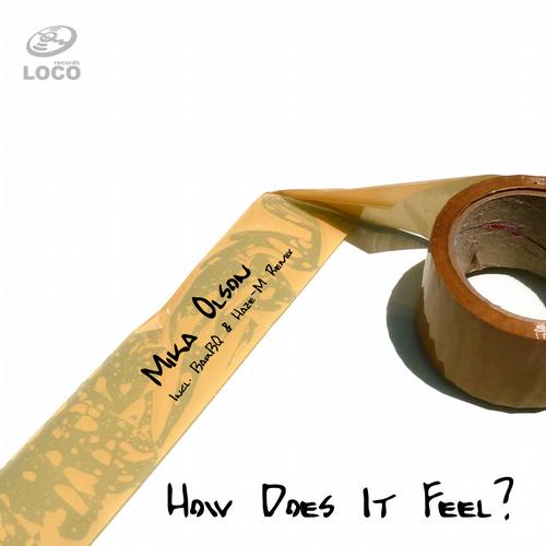 Mika Olson – How Does It Feel? (Incl. BarBQ & Haze-M Remixes)