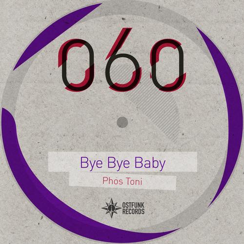 Phos Toni – Bye Bye Baby