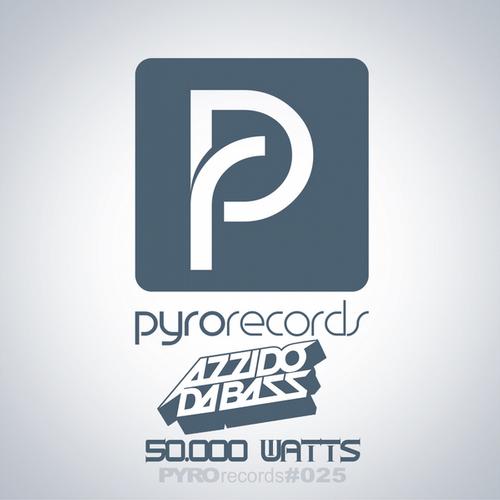 Azzido Da Bass – 50.000 Watts