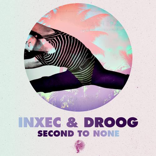 Inxec & Droog (LA) – Second To None